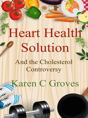 cover image of Heart Health Solution and the Cholesterol Controversy